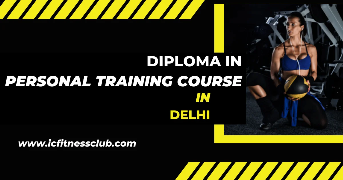 Diploma in Personal Trainer Course in Delhi