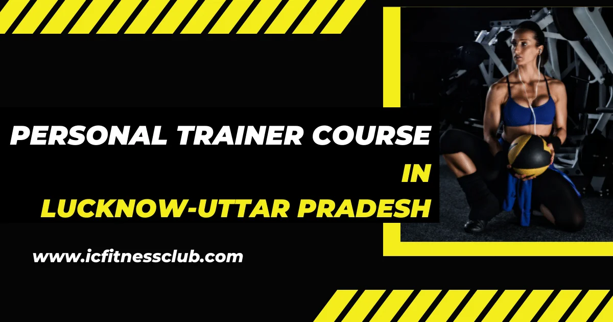 Personal Trainer Course in Lucknow Uttar Pradesh