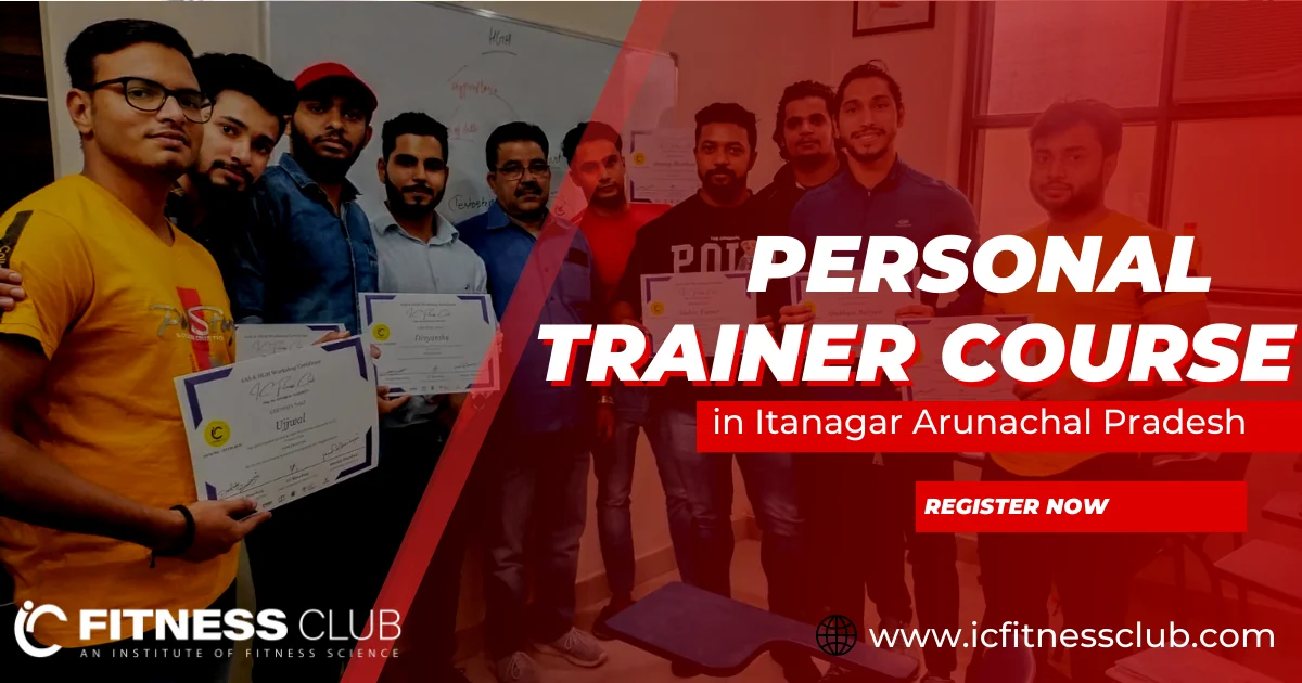 Personal Trainer Course in Itanagar Arunachal Pradesh