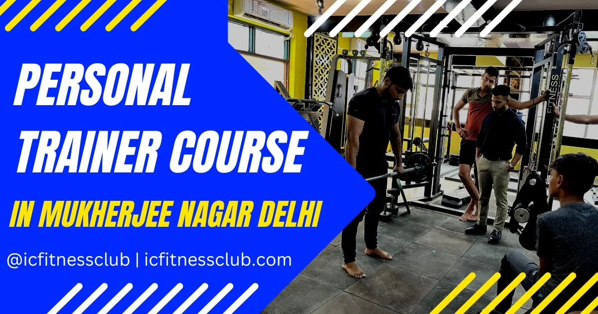 Personal Trainer Course in Mukherjee Nagar Delhi