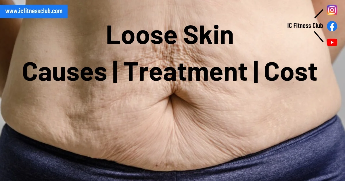 Loose Skin - causes, treatment, cost