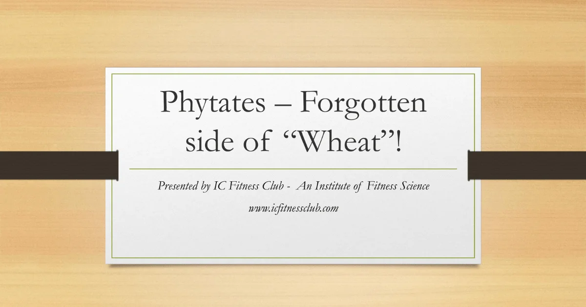 Phytate- forgotten side of wheat