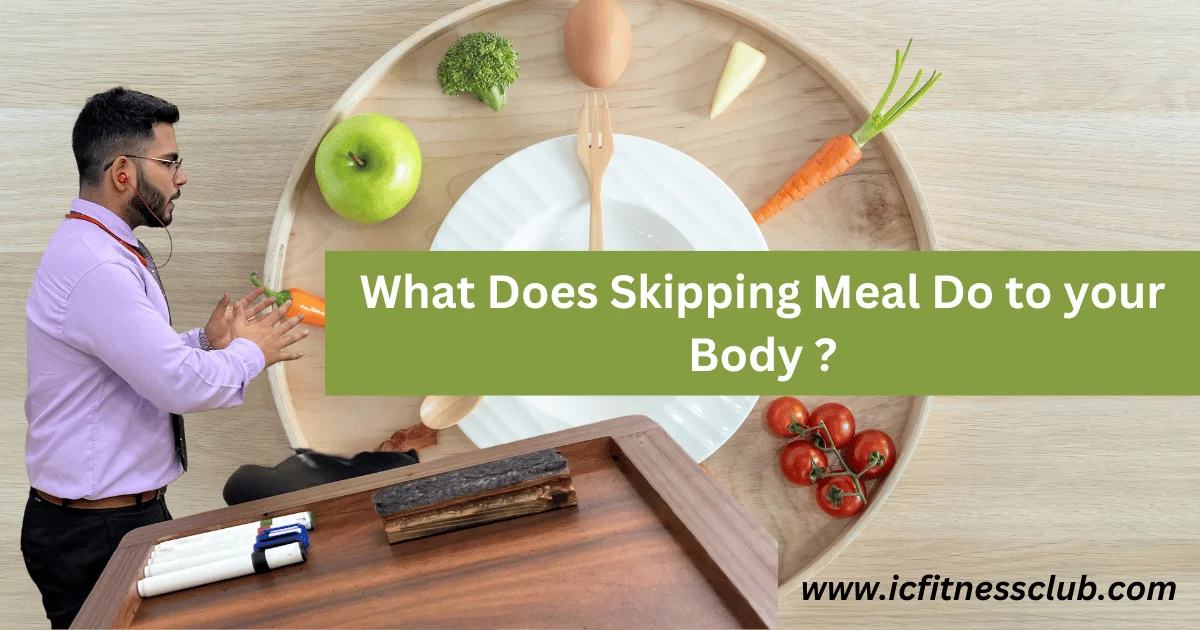 What Does Skipping Meal Do to your Body