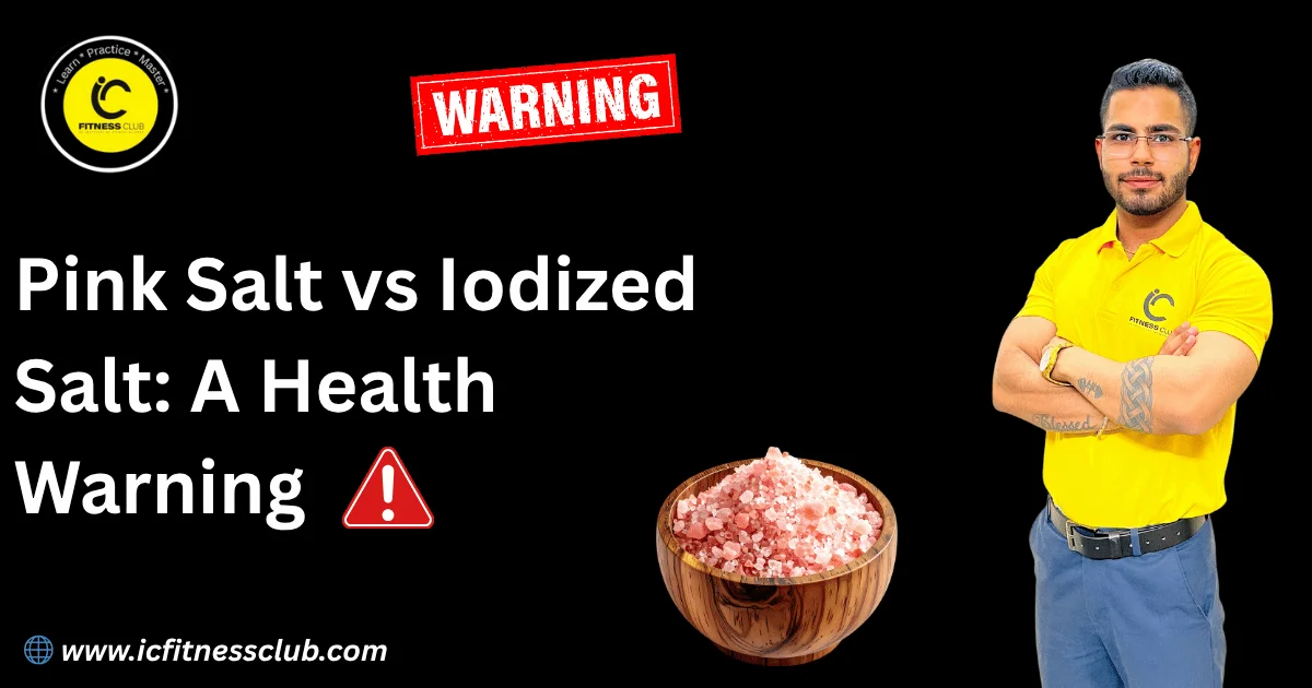 Pink Salt vs Iodized Salt: A Health Warning