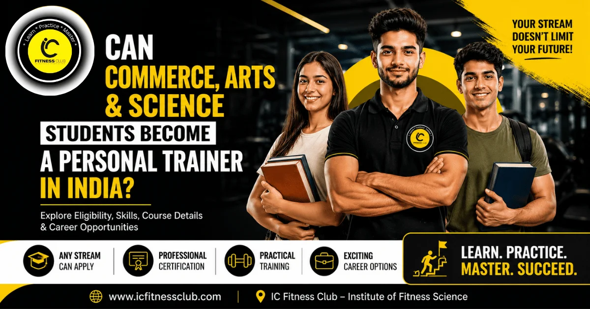 Can Commerce, Arts, Science Students Become Personal Trainer in India?